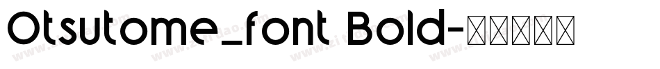 Otsutome_font Bold字体转换